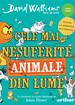 Cele mai nesuferite animale din lume
