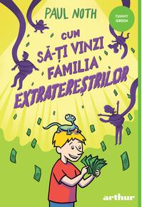 Cum să-ți vinzi familia extratereștrilor | paperback