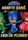 PJMASKS: Noapte bună, Eroi în Pijama!