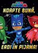 PJMASKS: Noapte bună, Eroi în Pijama!