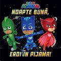 PJMASKS: Noapte bună, Eroi în Pijama! - gallery small 