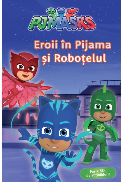 PJMASKS: Eroii în Pijama și roboțelul