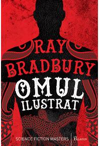 Pachet de autor Ray Bradbury (Fahrenheit 451, Omul ilustrat, Vin de păpădie)