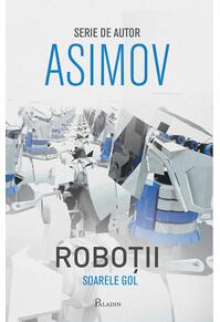 Copertă produs Roboții III. Soarele gol ( ediția albă)