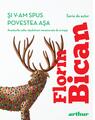 Copertă produs Pachet de autor Florin Bican ( Și v-am spus povestea așa, Răsciclopedia de povești) - thumb 3