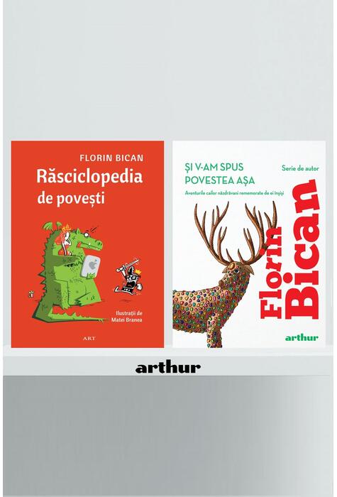 Copertă produs Pachet de autor Florin Bican ( Și v-am spus povestea așa, Răsciclopedia de povești)