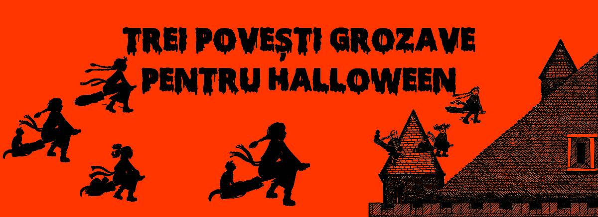 Trei povești grozave pentru Halloween