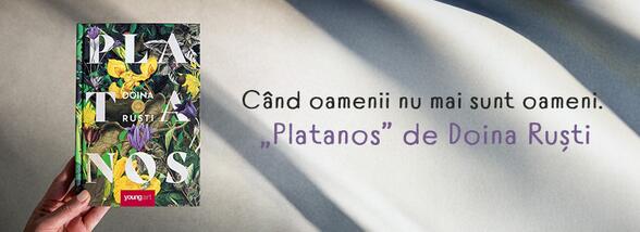 Când oamenii nu mai sunt oameni. „Platanos” de Doina Ruști