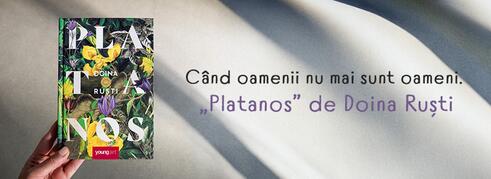 Când oamenii nu mai sunt oameni. „Platanos” de Doina Ruști