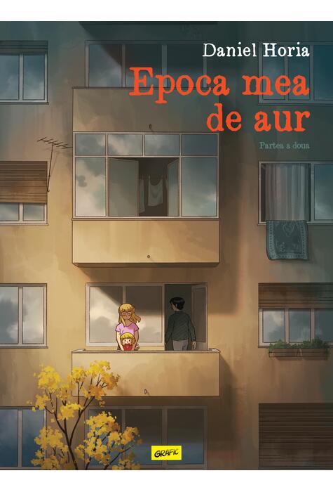 Copertă produs Epoca mea de aur. Partea a doua