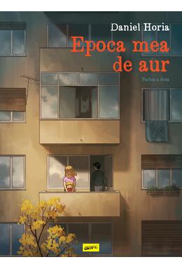 Copertă produs Epoca mea de aur. Partea a doua