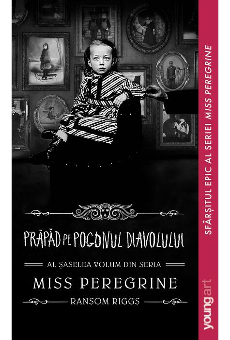 Copertă produs Miss Peregrine 6. Prăpăd pe Pogonul Diavolului | paperback