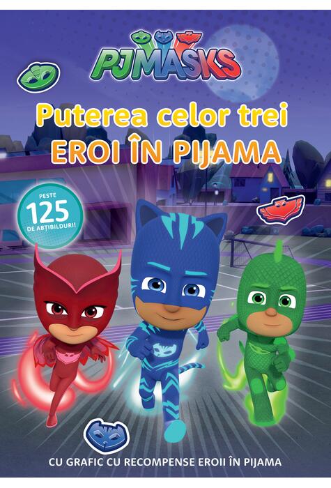 Copertă produs PJMASKS: Puterea celor trei Eroi in Pijama!