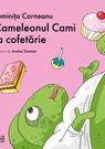 Cameleonul Cami la cofetărie