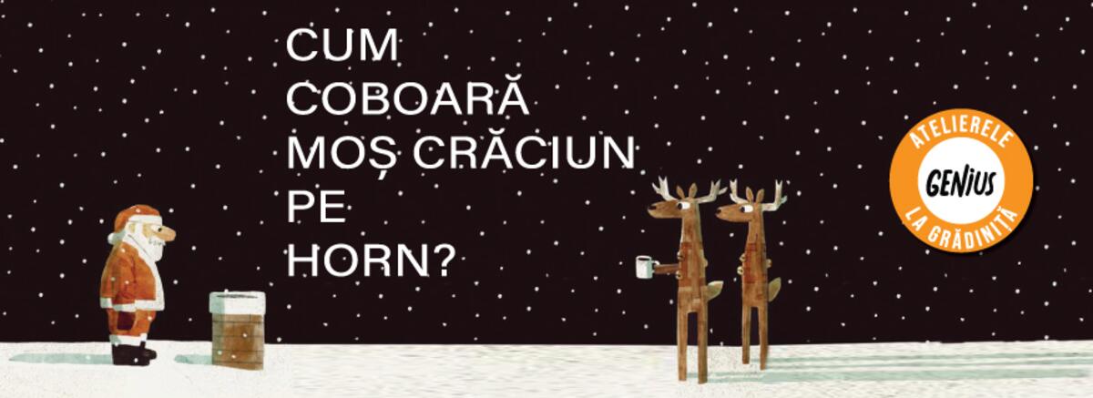 Genius la grădiniță #101 "Cum coboară Moș Crăciun pe horn?"