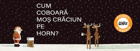 Genius la grădiniță #101 "Cum coboară Moș Crăciun pe horn?"