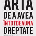 Copertă produs Pachet promo Arta de a avea dreptate și Nu te sfii s-o dai &icirc;n bară - gallery small 