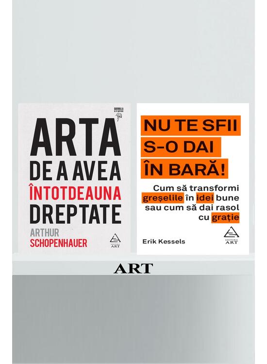 Copertă produs Pachet promo Arta de a avea dreptate și Nu te sfii s-o dai &icirc;n bară - gallery big 1