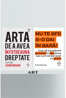 Copertă produs Pachet promo Arta de a avea dreptate și Nu te sfii s-o dai &icirc;n bară