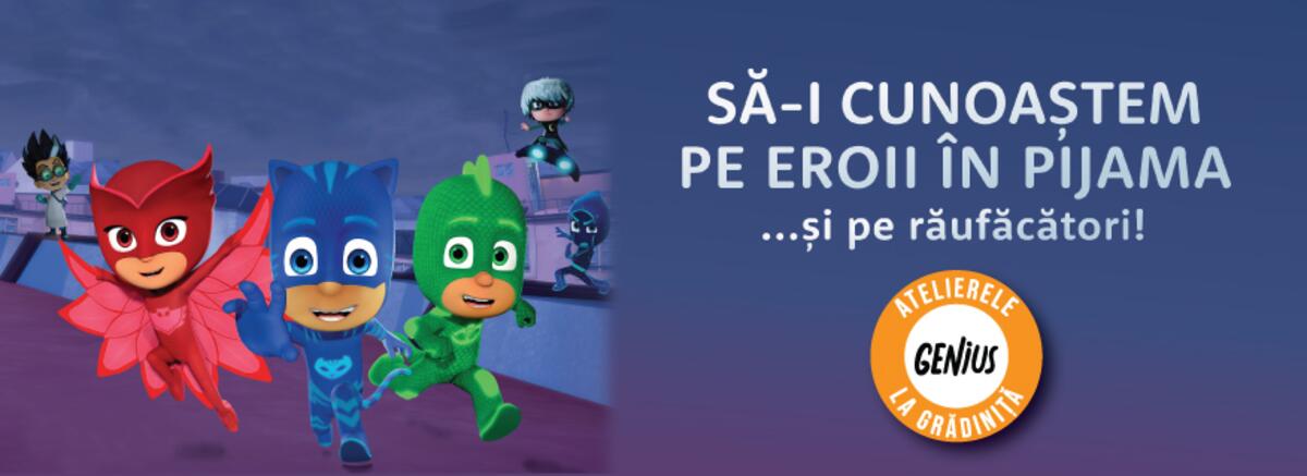 Genius la grădiniță #106 "PJMASKS:Să-i cunoaștem"