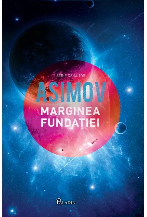 Copertă produs Fundaţia IV. Marginea fundaţiei (ediția albastră)