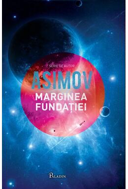 Copertă produs Fundaţia IV. Marginea fundaţiei (ediția albastră)