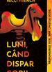 Luni, când dispar copii