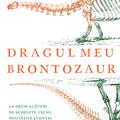 Copertă produs Dragul meu brontozaur - gallery small 