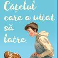 Copertă produs Cățelul care a uitat să latre | paperback - gallery small 