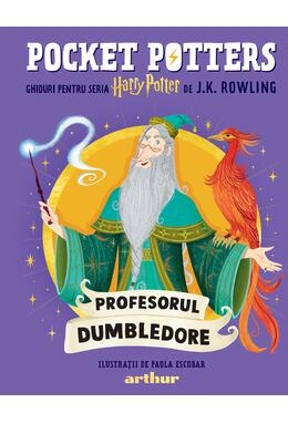 Copertă produs Pocket Potters 5. Ghiduri pentru Seria Harry Potter de J.K. Rowlling: Profesorul Dumbledore