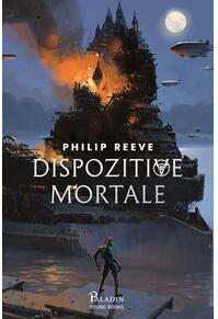 Copertă produs Orașele flăm&acirc;nde #3. Dispozitive mortale