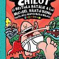 Copertă produs Căpitanul Chilot și bestiala bătălie a lui Mucoșel, Băiatul Bionic. Noaptea mucilor malefici #6. Ediția color - gallery small 
