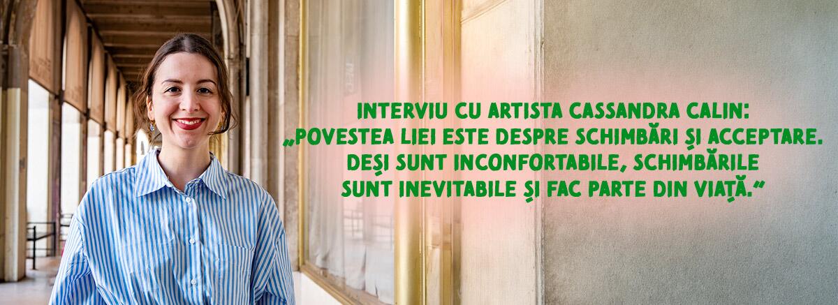 Interviu cu Cassandra Calin despre &bdquo;Fata cea nouă&ldquo;