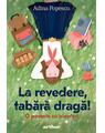 Copertă produs La revedere, tabără dragă! - O poveste cu pionieri - thumb 1
