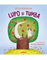 Copertă produs Lupo și Tumba cu ilustrații de Romina Beneventi - thumb 1