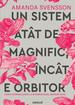 Un sistem atât de magnific încât e uimitor