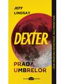 Copertă produs Dexter. Prada umbrelor - thumb 1