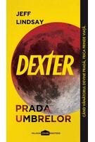 Dexter. Prada umbrelor