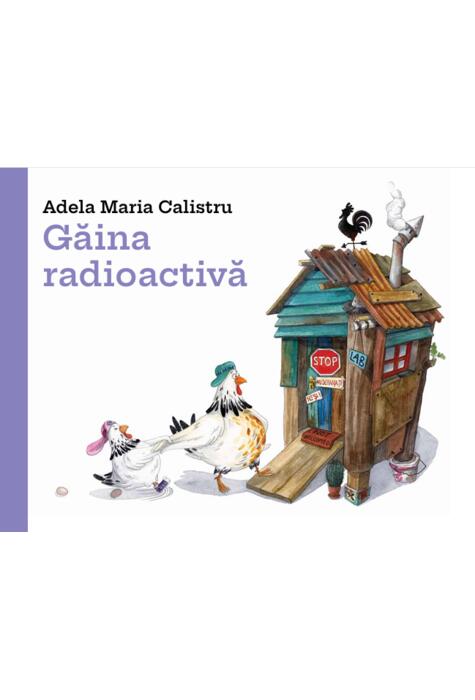 Copertă produs Găina radioactivă