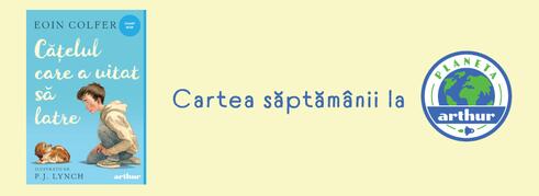 Cățelul care a uitat să latre, cartea săptăm&acirc;nii 22-28 iunie