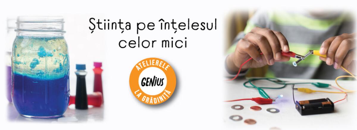Genius la grădiniță - Știința pe &icirc;nțelesul celor mici