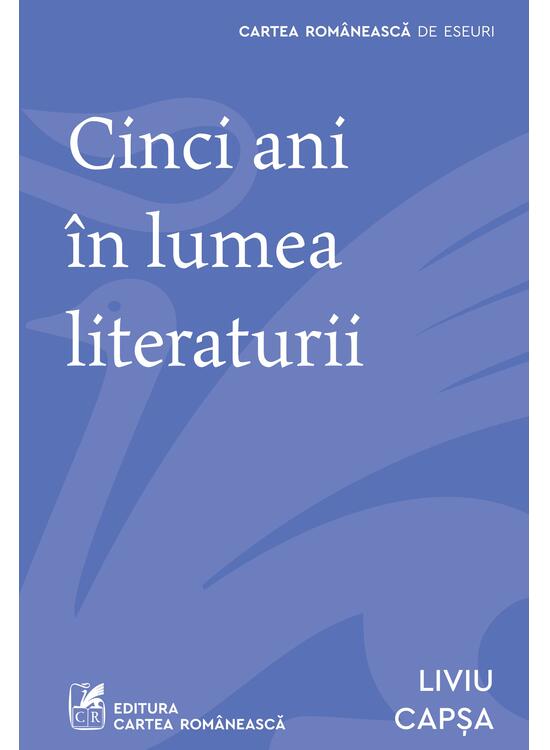 Copertă produs Cinci ani &icirc;n lumea literaturii - gallery big 1