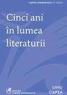 Cinci ani în lumea literaturii