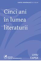 Imagine produs Cinci ani &icirc;n lumea literaturii