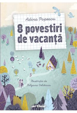 Copertă produs Pachet vacanță Adina Popescu (La revedere, tabără..., Vine vacanța..., 8 povestiri...)