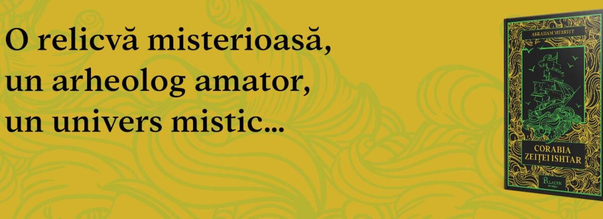 "Corabia zeițeii Ishtar", o scriere fantasy legendară