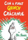 Cum a furat Grinch Crăciunul