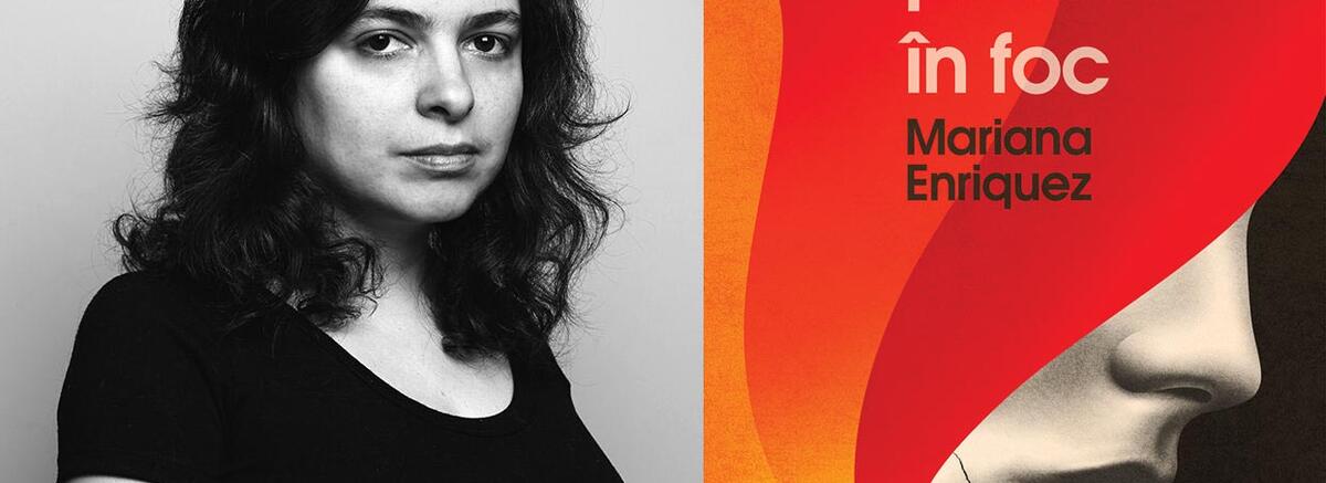 Q & A cu Mariana Enriquez: „Istoria sumbră e prielnică pentru literatură”