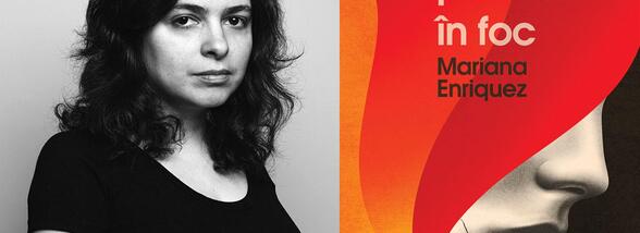 Q & A cu Mariana Enriquez: &bdquo;Istoria sumbră e prielnică pentru literatură&rdquo;