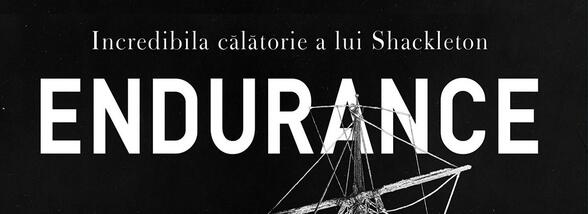 &bdquo;Nu există ceva mai dezolant dec&acirc;t noaptea polară&rdquo; - Avanpremieră &bdquo;Endurance. Incredibila călătorie a lui Shackleton&rdquo;, Alfred Lansing